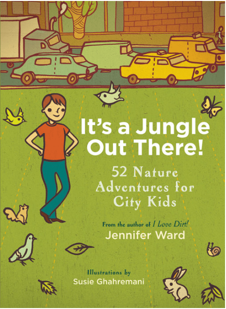 Marissa's Books & Gifts, LLC 9781590309087 It's a Jungle Out There!: 52 Nature Adventures for City Kids