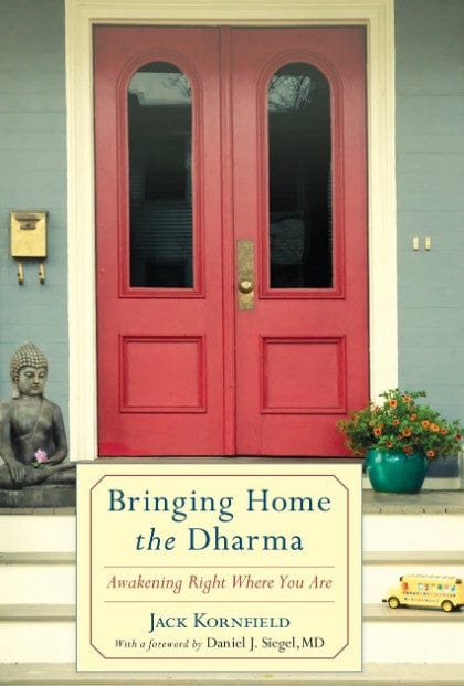 Marissa's Books & Gifts, LLC 9781590309131 Bringing Home the Dharma: Awakening Right Where You Are