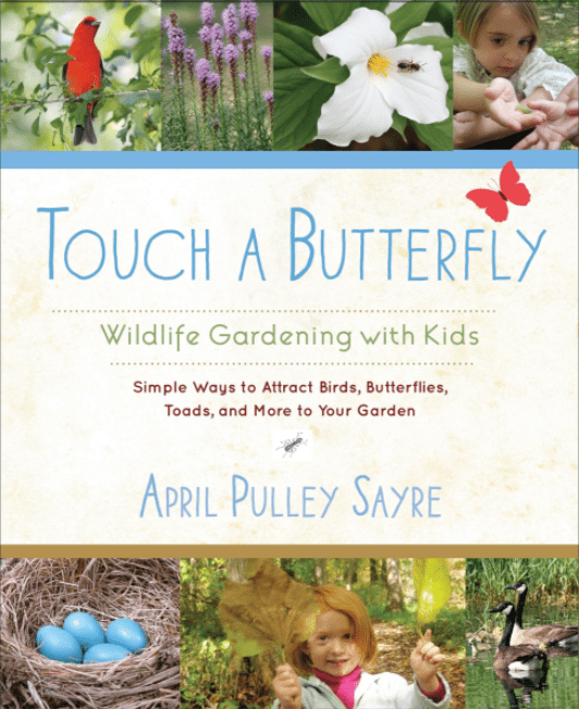 Marissa's Books & Gifts, LLC 9781590309179 Touch a Butterfly: Wildlife Gardening with Kids