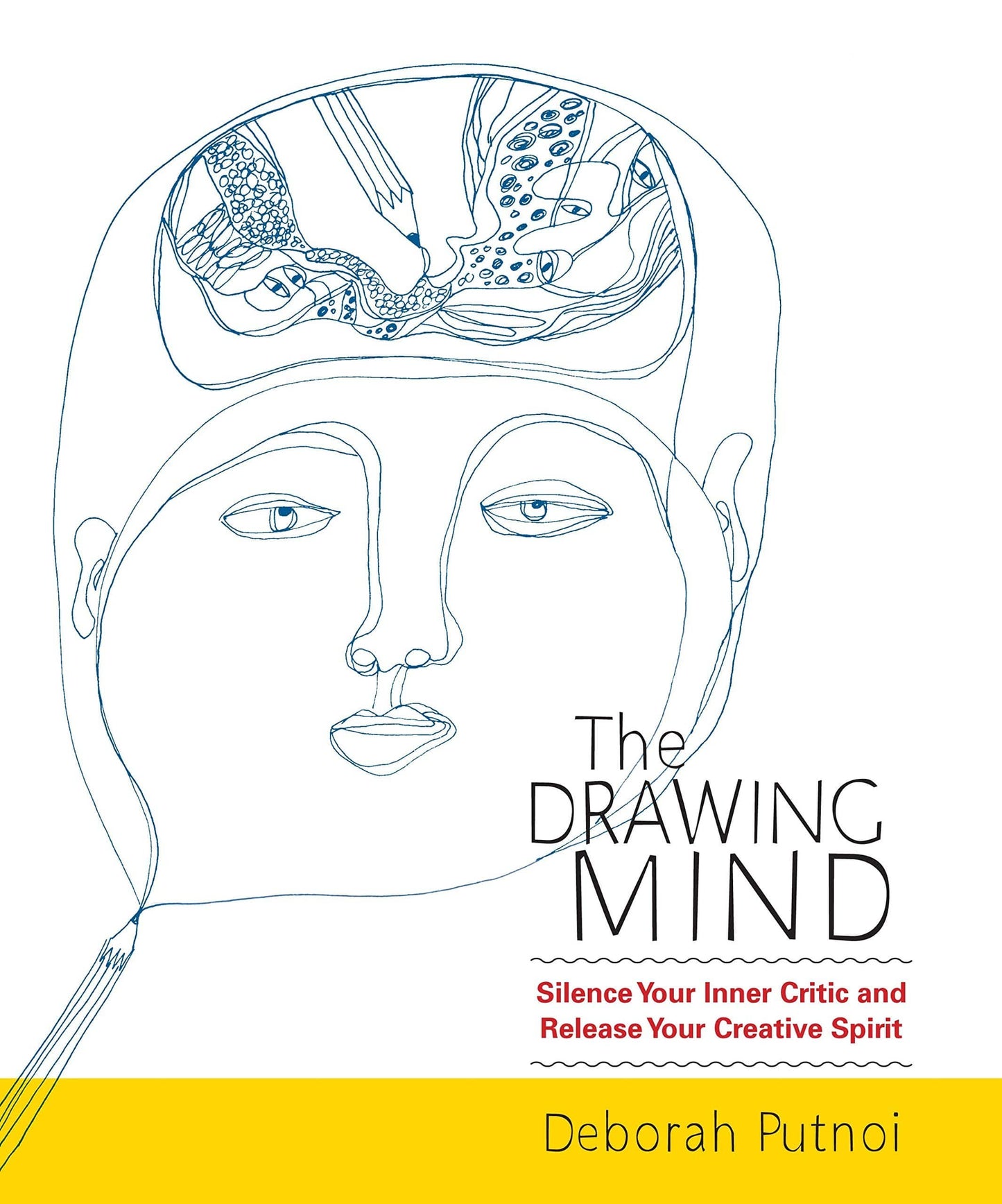 Marissa's Books & Gifts, LLC 9781590309438 The Drawing Mind: Silence Your Inner Critic and Release Your Creative Spirit