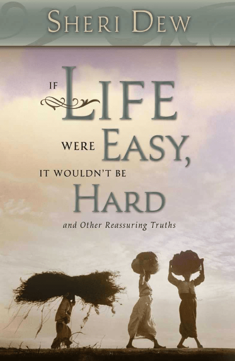 Marissa's Books & Gifts, LLC 9781590385388 If Life Were Easy, It Wouldn't Be Hard: And Other Reassuring Truths