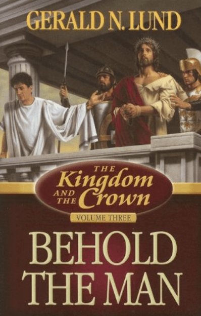 Marissa's Books & Gifts, LLC 9781590386699 The Kingdom and the Crown, Volume Three: Behold the Man