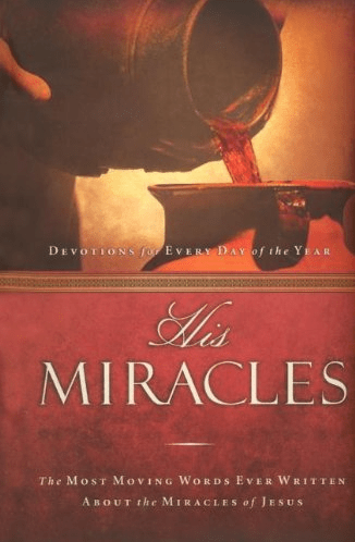 Marissa's Books & Gifts, LLC 9781591452713 His Miracles: The Most Moving Words Ever Written About the Miracles of Jesus