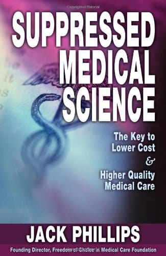 Marissa's Books & Gifts, LLC 9781591520771 Suppressed Medical Science: The Key to Lower Cost and Higher Quality Medical Care