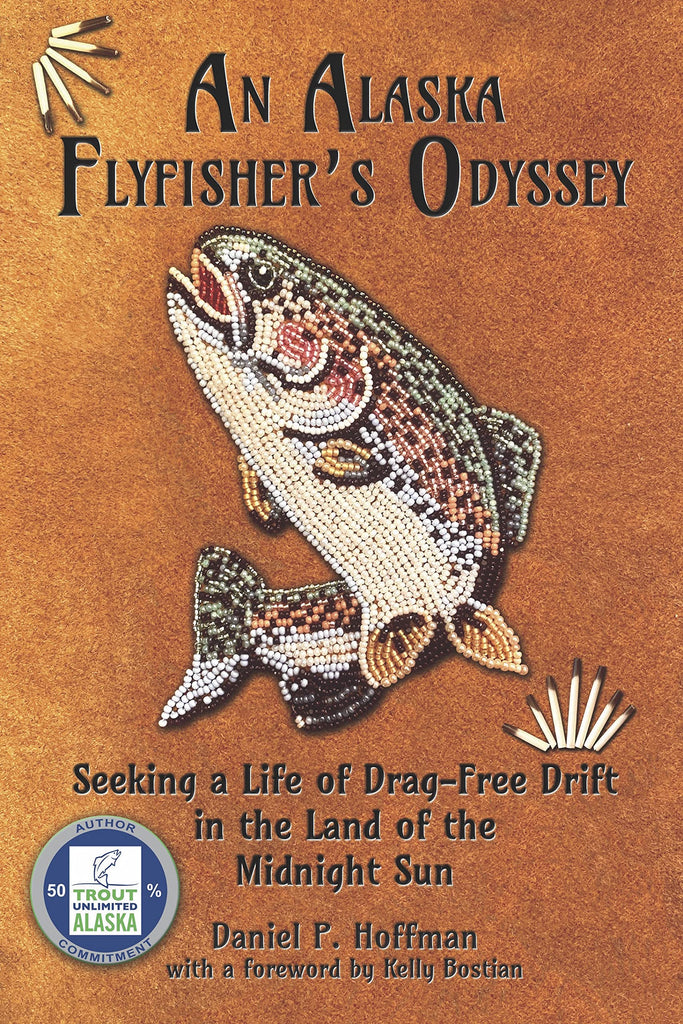 Marissa's Books & Gifts, LLC 9781591522935 An Alaska Flyfisher's Odyssey