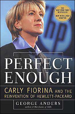 Marissa's Books & Gifts, LLC 9781591840329 Perfect Enough: Carly Fiorina And The Reinvention Of Hewlett-packard
