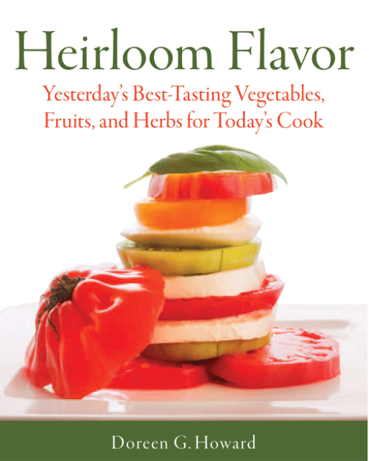 Marissa's Books & Gifts, LLC 9781591864899 Heirloom Flavor: Yesterday's Best-Tasting Vegetables, Fruits, and Herbs for Today's Cook