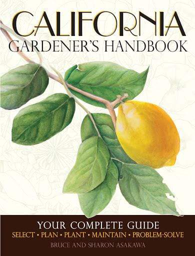 Marissa's Books & Gifts, LLC 9781591865674 California Gardener's Handbook: Your Complete Guide: Select - Plan - Plant - Maintain - Problem-solve