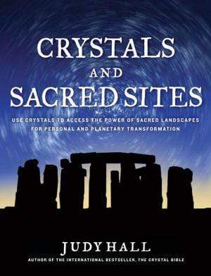 Marissa's Books & Gifts, LLC 9781592335220 Crystals And Sacred Sites: Use Crystals To Access The Power Of Sacred Landscapes For Personal And Planetary Transformation