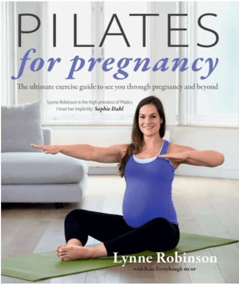 Pilates for Pregnancy: The Ultimate Exercise Guide to See You Through
