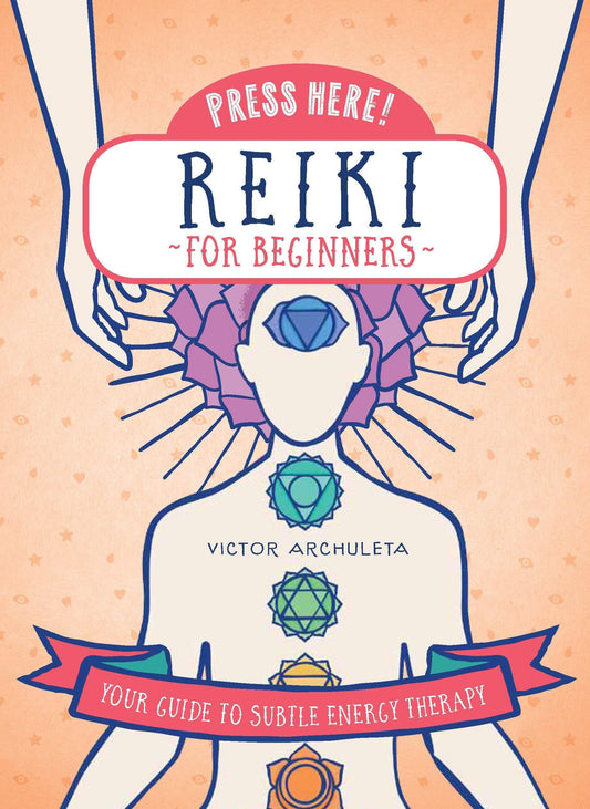 Marissa's Books & Gifts, LLC 9781592337910 Press Here! Reiki For Beginners: Your Guide To Subtle Energy Therapy