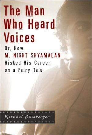 Marissa's Books & Gifts, LLC 9781592402137 The Man Who Heard Voices: Or, How M. Night Shyamalan Risked His Career On A Fairy Tale