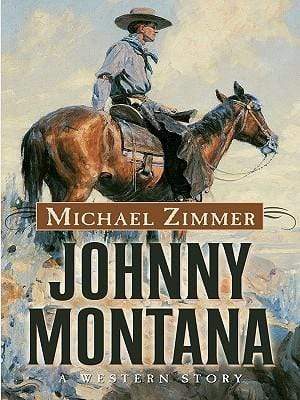 Marissa's Books & Gifts, LLC 9781594148316 Johnny Montana: A Western Story (Five Star Western Series)