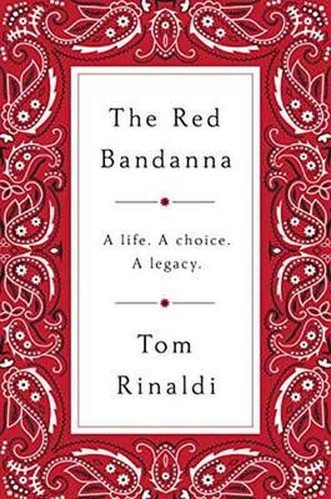 Marissa's Books & Gifts, LLC 9781594206771 The Red Bandanna: A life, A Choice, A Legacy