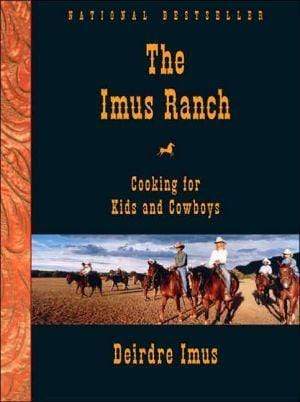 Marissa's Books & Gifts, LLC 9781594862267 The Imus Ranch: Cooking for Kids and Cowboys