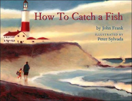 How to Catch a Fish