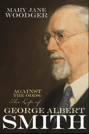 Marissa's Books & Gifts, LLC 9781598118094 Against the Odds: The Life of George Albert Smith