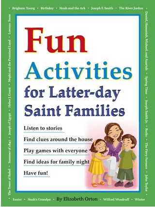 Marissa's Books & Gifts, LLC 9781599920771 Fun Activities for Latter-day Saint Families