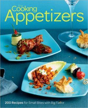 Marissa's Books & Gifts, LLC 9781600853302 Fine Cooking Appetizers: 200 Recipes For Small Bites With Big Flavor