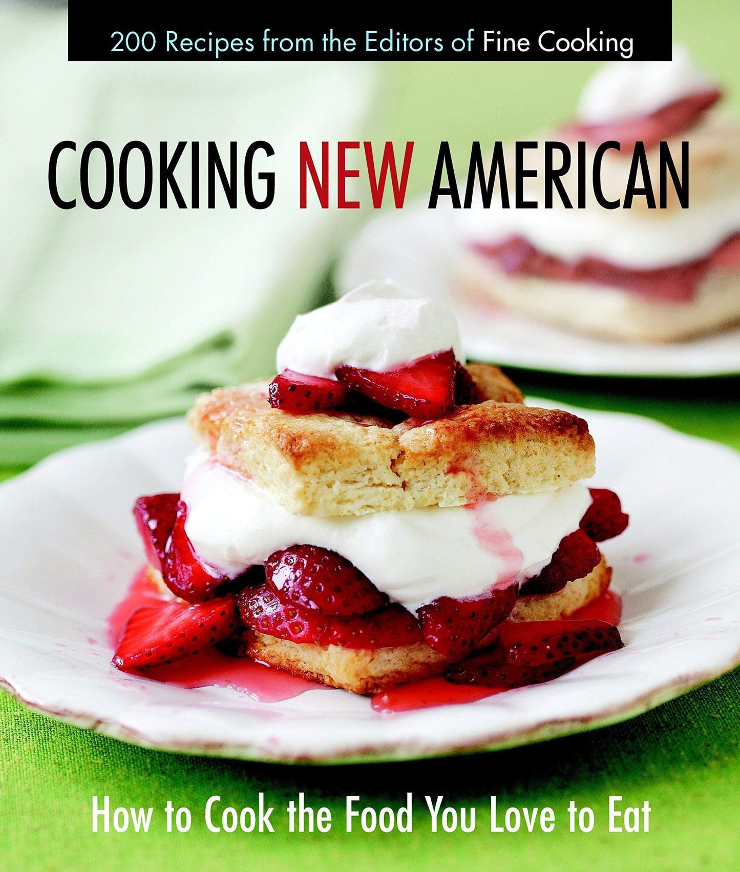 Marissa's Books & Gifts, LLC 9781600855092 Cooking New American: How To Cook The Food You Really Love To Eat