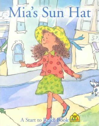 Marissa's Books & Gifts, LLC 9781601595874 Mia's Sun Hat (A Start to Read Book)