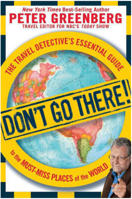 Marissa's Books & Gifts, LLC 9781605299945 Don't Go There!: The Travel Detective's Essential Guide to the Must-Miss Places of the World