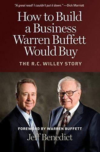 Marissa's Books & Gifts, LLC 9781606410417 How to Build a Business Warren Buffett Would Buy: The R. C. Willey Story