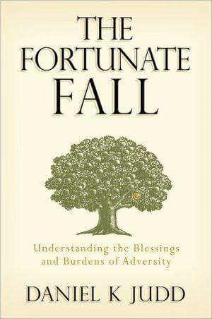 Marissa's Books & Gifts, LLC 9781606418437 The Fortunate Fall: Understanding the Blessings and Burdens of Adversity