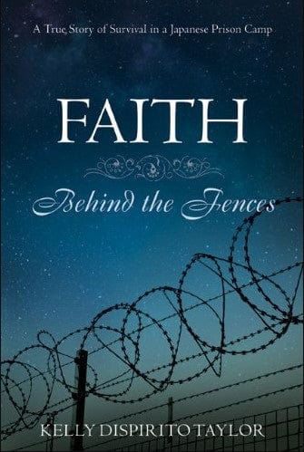 Marissa's Books & Gifts, LLC 9781608610631 Faith Behind the Fences: A True Story of Survival in a Japanese Prison Camp