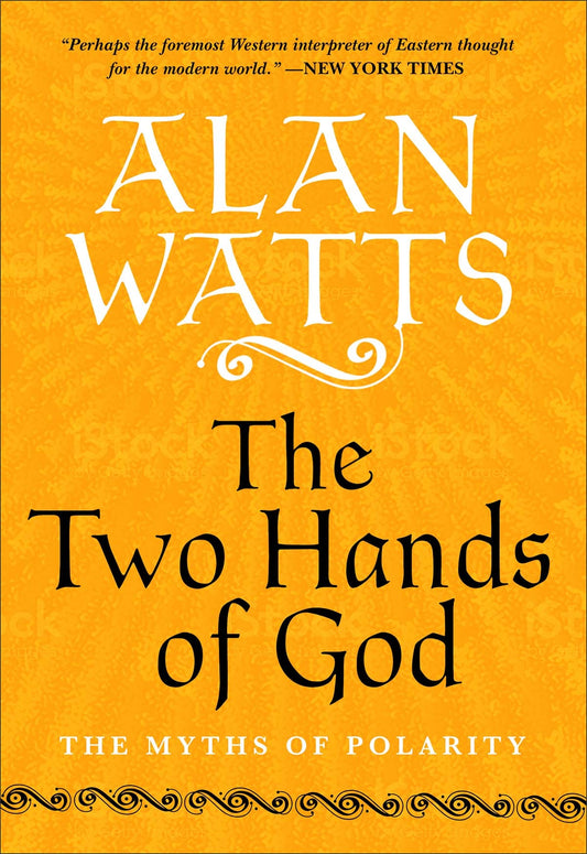 Marissa's Books & Gifts, LLC 9781608686865 The Two Hands of God: The Myths of Polarity