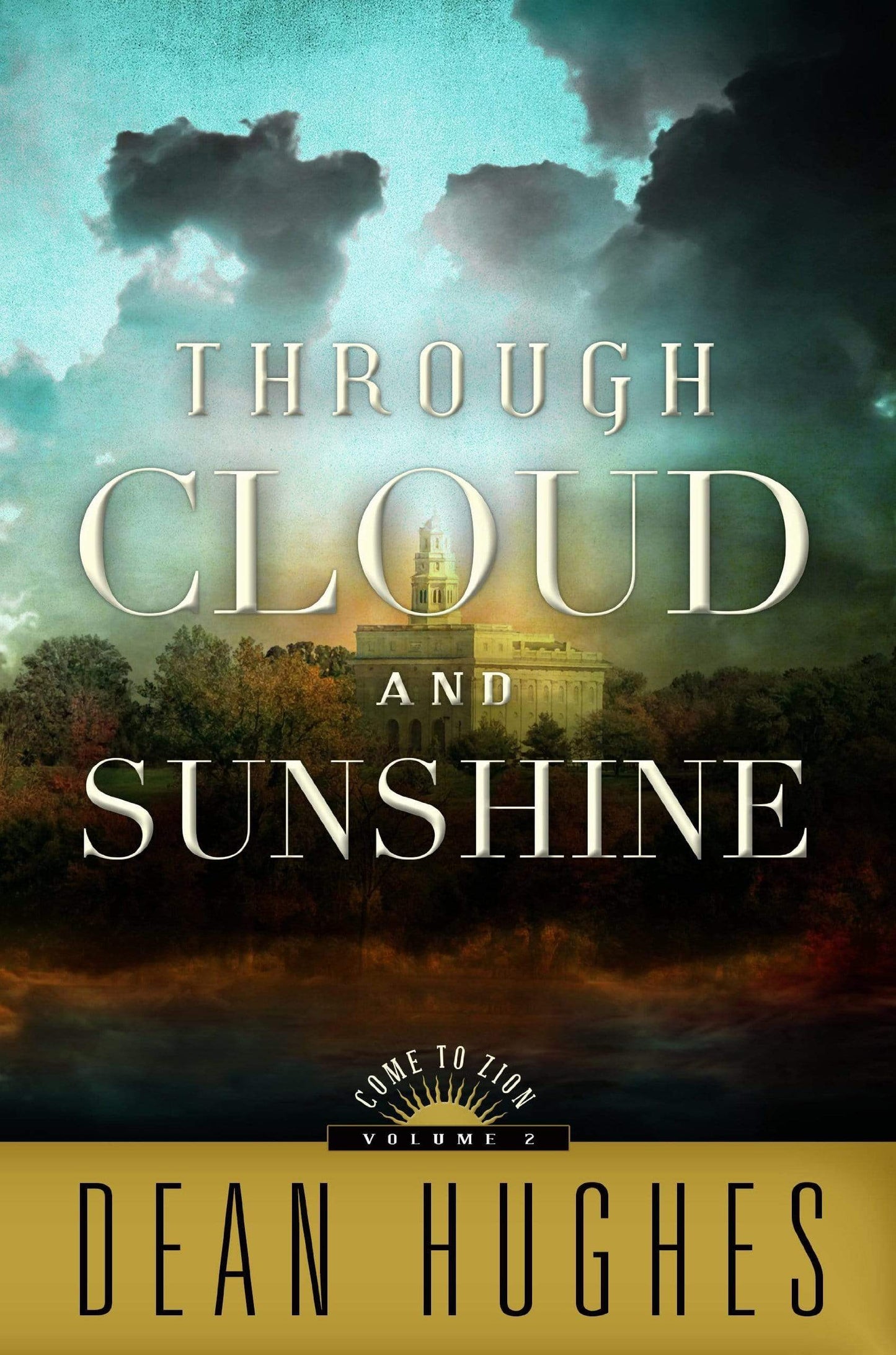 Marissa's Books & Gifts, LLC 9781609075255 Through Cloud and Sunshine: Come to Zion, Volume Two