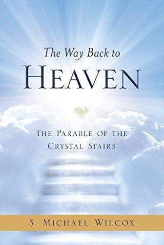 Marissa's Books & Gifts, LLC 9781609079055 The Way Back to Heaven: The Parable of the Crystal Stairs