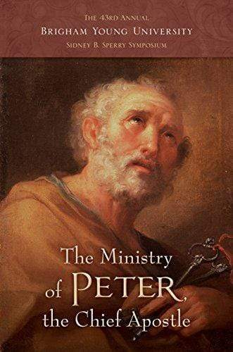 Marissa's Books & Gifts, LLC 9781609079222 The Ministry of Peter, the Chief Apostle, The 43rd Annual Brigham Young University Sidney B. Sperry Symposium