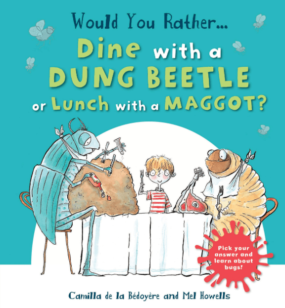 Marissa's Books & Gifts, LLC 9781609928148 Would You Rather Dine with a Dung Beetle or Lunch with a Maggot?