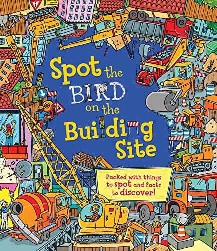 Marissa's Books & Gifts, LLC 9781609928223 Spot the Bird on the Building Site: Packed with things to spot and facts to discover!