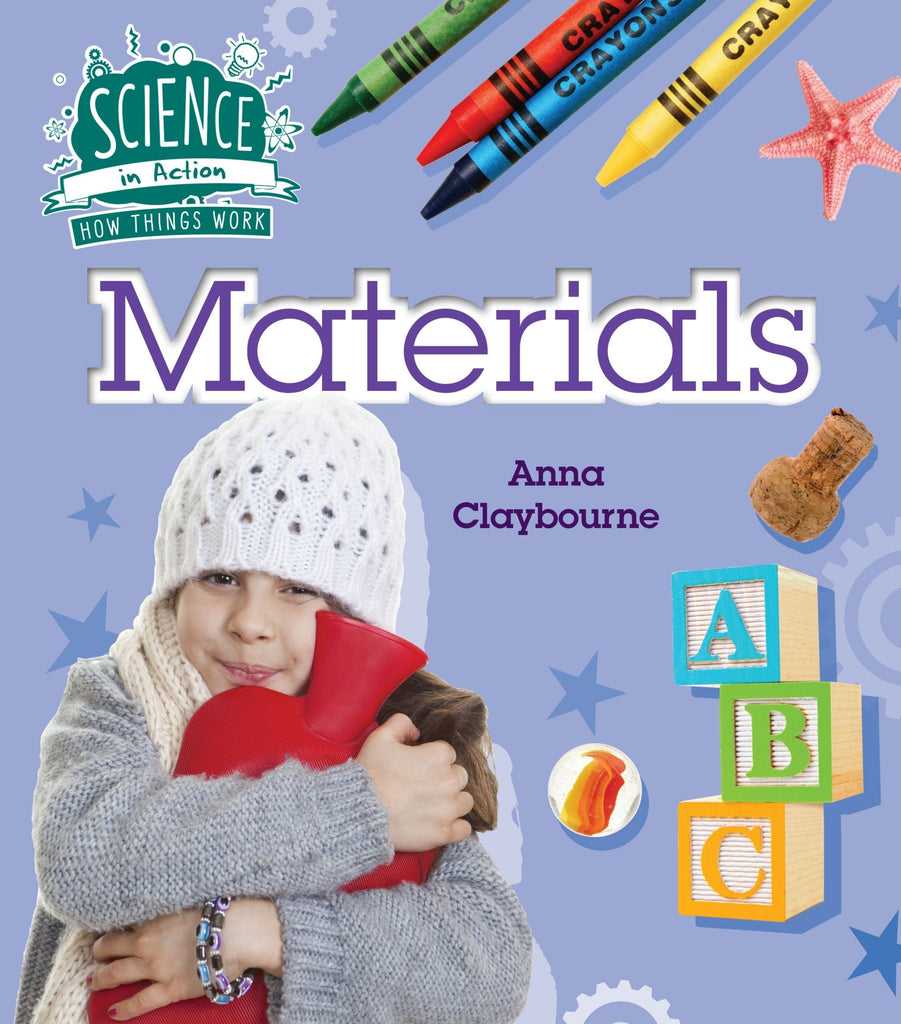 Marissa's Books & Gifts, LLC 9781609928858 Materials: Science in Action How Things Work