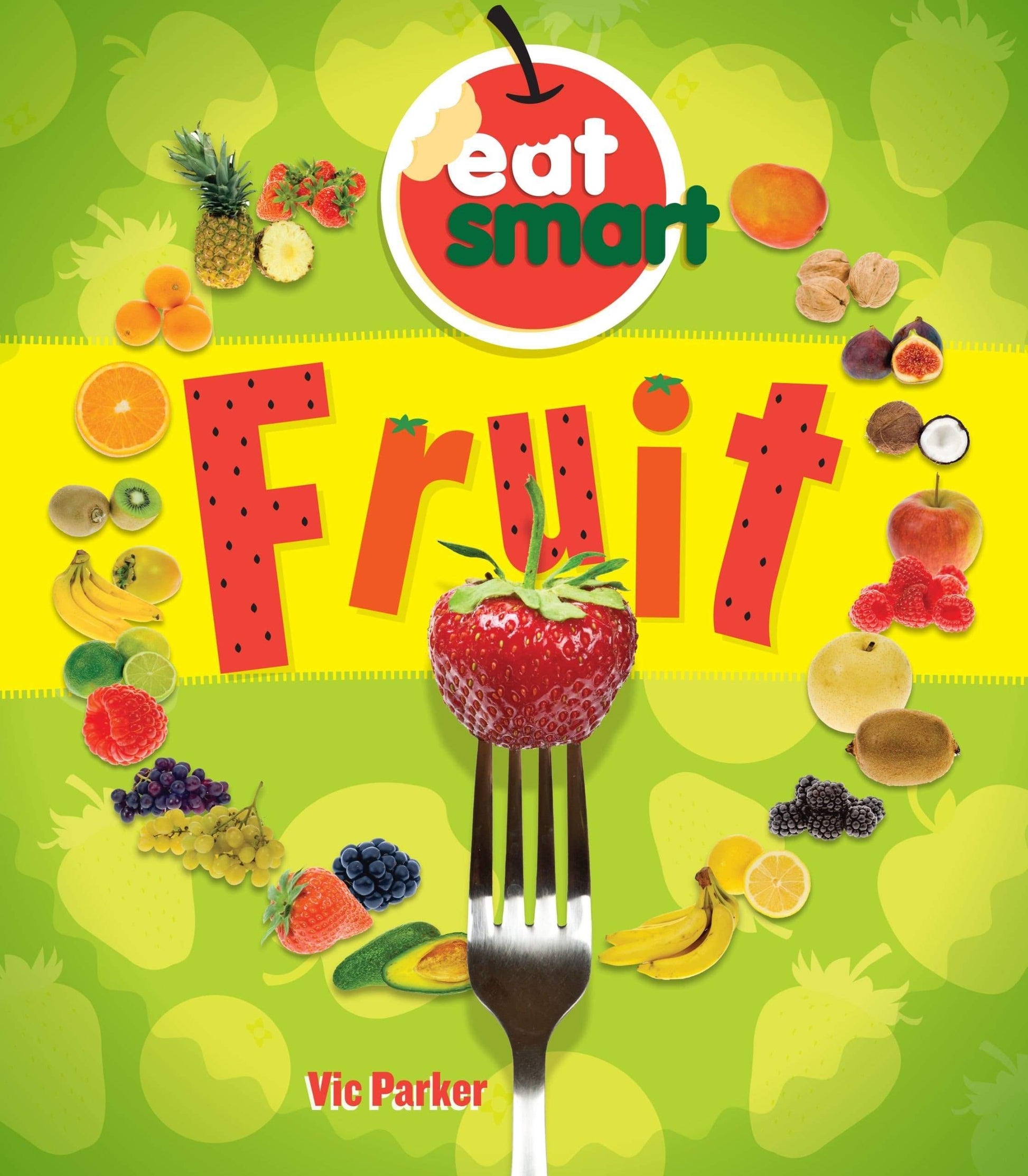 Marissa's Books & Gifts, LLC 9781609929473 Fruit (Eat Smart)