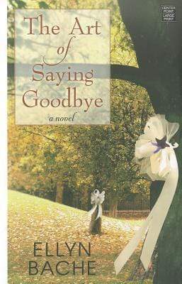 Marissa's Books & Gifts, LLC 9781611731743 The Art of Saying Goodbye