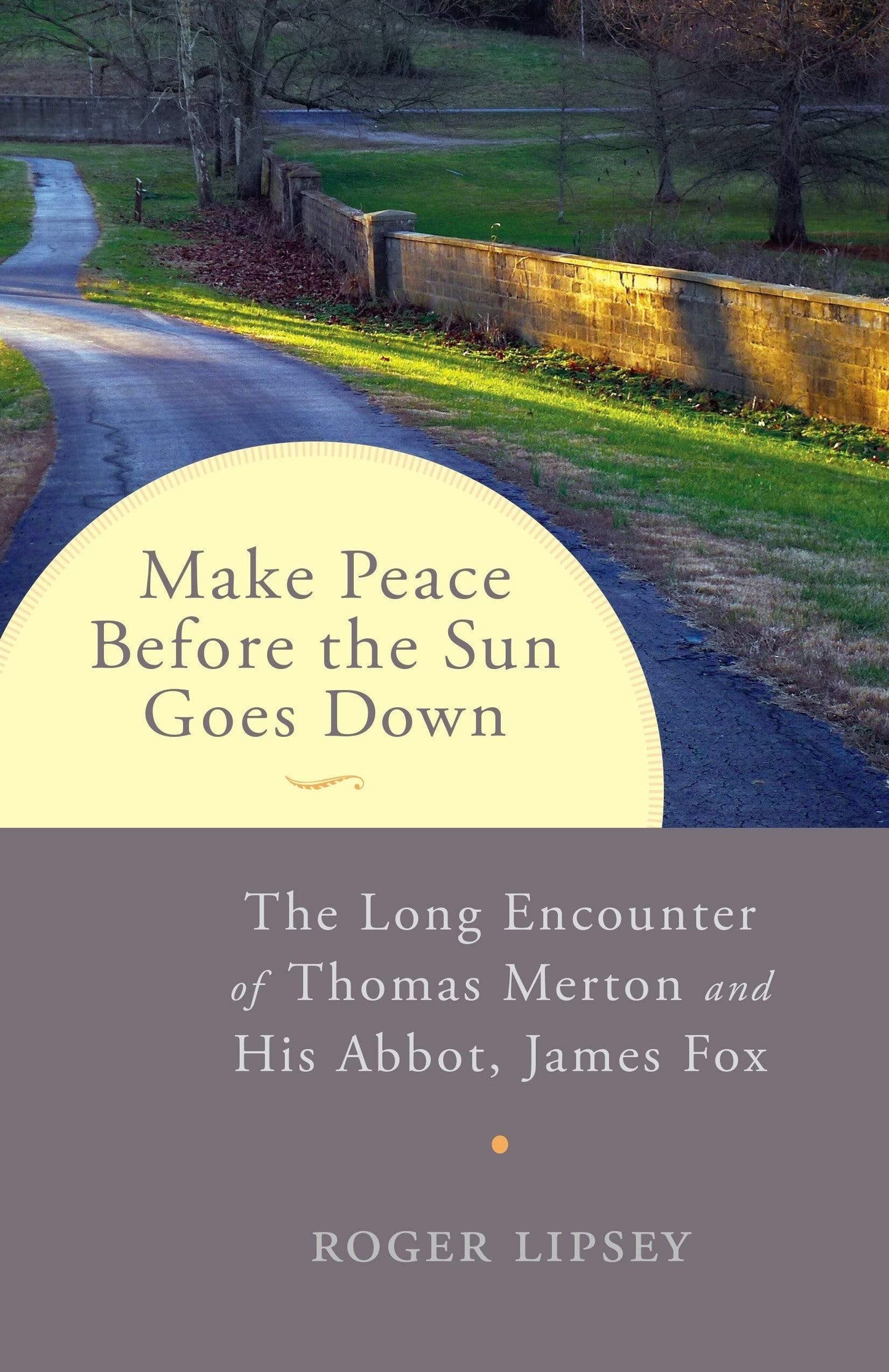 Marissa's Books & Gifts, LLC 9781611802252 Make Peace before the Sun Goes Down: The Long Encounter of Thomas Merton and His Abbot, James Fox