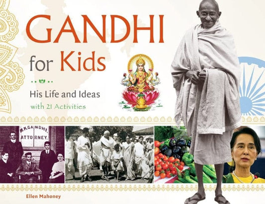 Marissa's Books & Gifts, LLC 9781613731222 Gandhi for Kids: His Life and Ideas, with 21 Activities