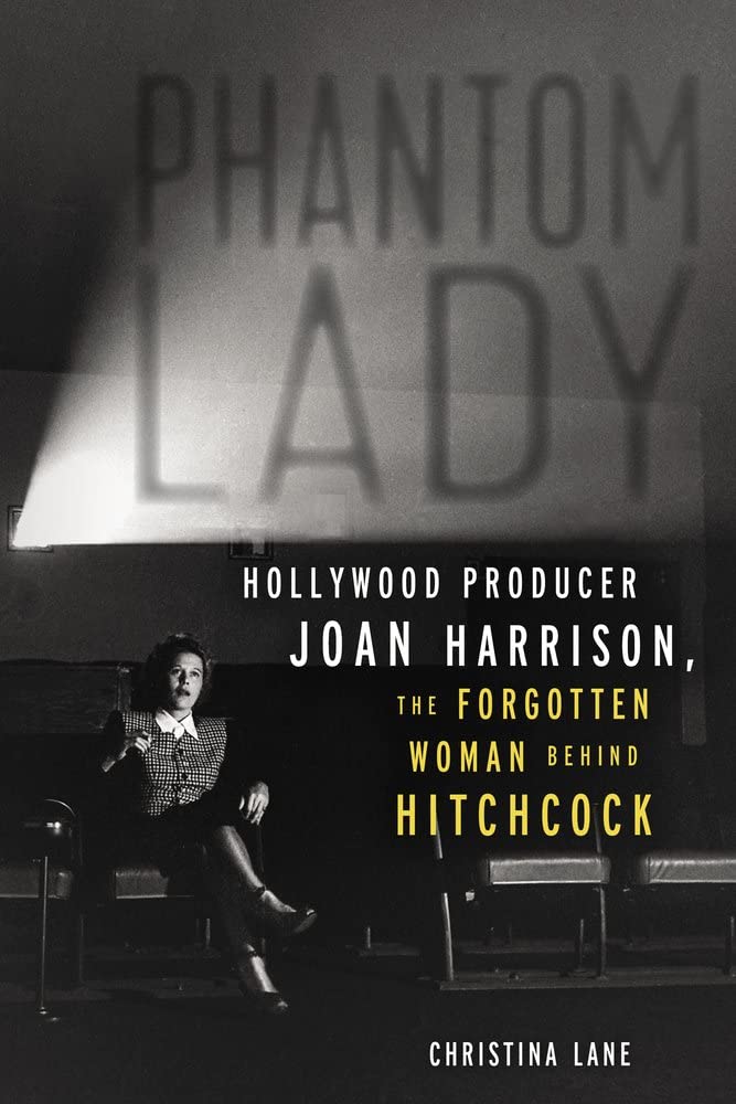 Marissa's Books & Gifts, LLC 9781613733844 Phantom Lady: Hollywood Producer Joan Harrison, the Forgotten Woman Behind Hitchcock