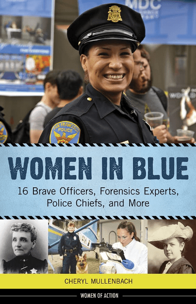 Marissa's Books & Gifts, LLC 9781613734223 Women in Blue: 16 Brave Officers, Forensics Experts, Police Chiefs, and More