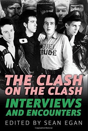 Marissa's Books & Gifts, LLC 9781613737453 The Clash on the Clash: Interviews and Encounters