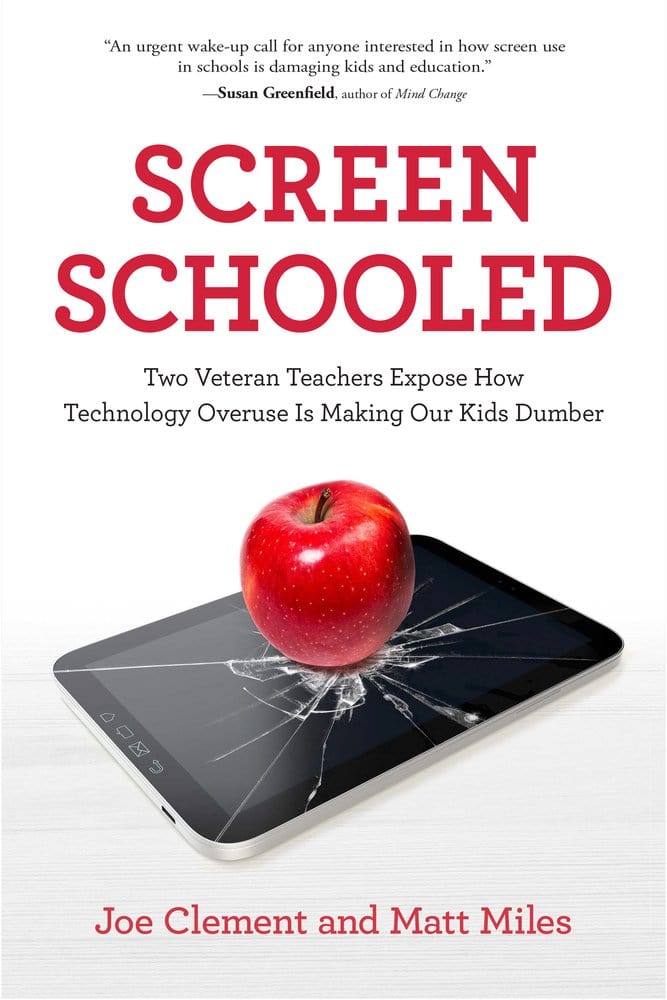 Marissa's Books & Gifts, LLC 9781613739518 Screen Schooled: Two Veteran Teachers Expose How Technology Overuse is Making Our Kids Dumber