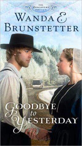 Goodbye To Yesterday: Part 1 (the Discovery - A Lancaster County Saga)