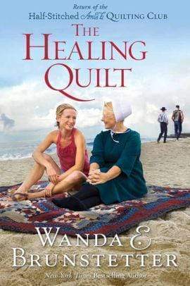 The Healing Quilt (Half-Stitched Amish Quilting Club Series #3)