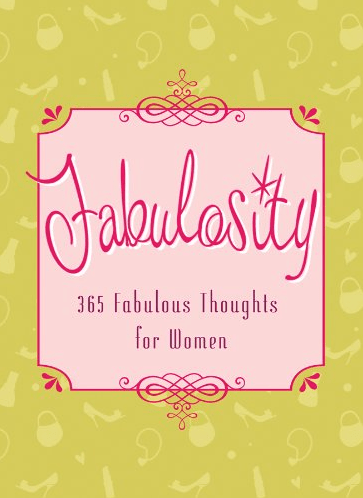 Marissa's Books & Gifts, LLC 9781616264123 Fabulosity: 365 Fabulous Thoughts for Women