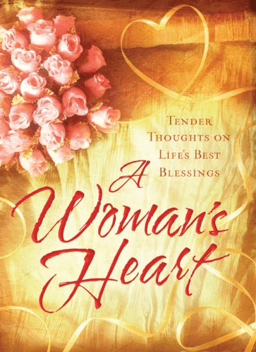 Marissa's Books & Gifts, LLC 9781616268640 A Woman's Heart: Tender Thoughts on Life's Best Blessings