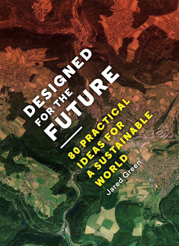 Marissa's Books & Gifts, LLC 9781616893002 Designed for the Future: 80 Practical Ideas for a Sustainable World