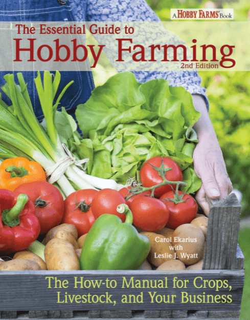 Marissa's Books & Gifts, LLC 9781620081440 The Essential Guide to Hobby Farming: A How-To Manual for Crops, Livestock, and Your Business